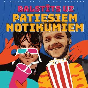 balstīts uz patiesiem notikumiem by Roberts Silavs un Rihards Sniegs