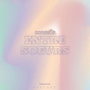 Conseils entre soeurs by fatimasaann