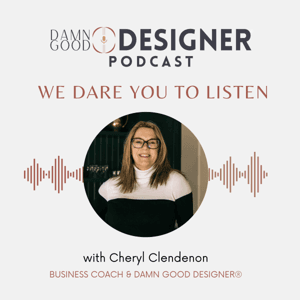 Damn Good Interior Designer by Cheryl Kees Clendenon