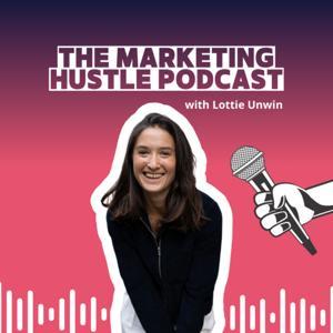 Start-up marketing stories: The Marketing Hustle by Lottie Unwin