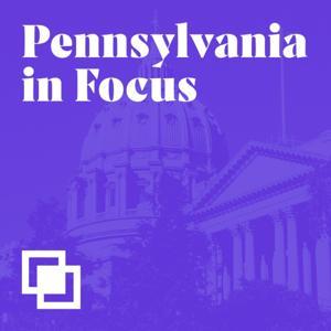 Pennsylvania in Focus by The Center Square
