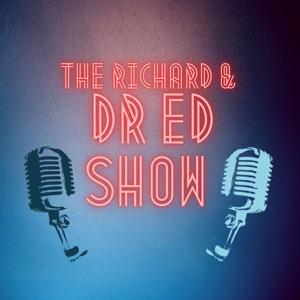 The Richard & Dr. Ed Show by Richard Aceves and Dr Ed Caddye