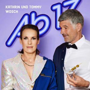 Ab 17 - wahnsinnig TÄGLICH by Tommy Wosch & Kathrin Wosch