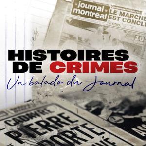 Histoires de crimes by Journal de Montréal