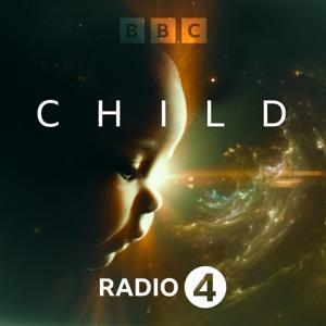 Child by BBC Radio 4