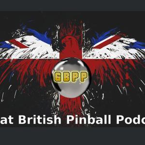 The Great British Pinball Podcast by Neil J. McRae - Scott Rundle