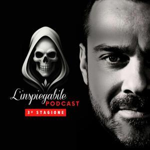 L'Inspiegabile Podcast by Luca Parrella