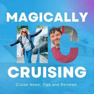 Magically Cruising Cruise Podcast by Magically Cruising