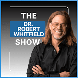 The Dr. Robert Whitfield Show by Robert Whitfield MD