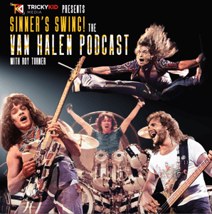Sinner's Swing! The Van Halen Podcast by TrickyKid Media