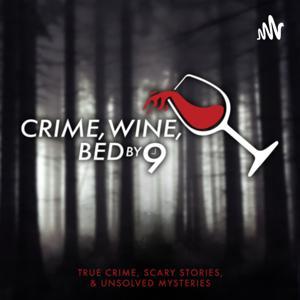 Crime, Wine, Bed by 9 by Adrienne Poole