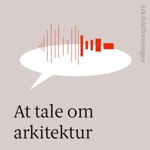 At tale om arkitektur by Arkitektforeningen