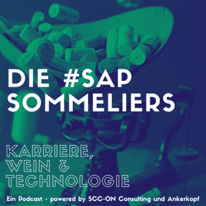 SAP Sommeliers - dein Podcast über Technologie, Karriere und guten Wein by Ankerkopf