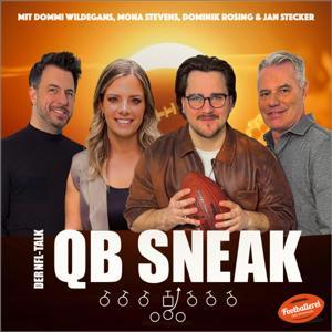 Quarterback-Sneak - der NFL-Talk by Jan Stecker, Mona Stevens, Dominic Wildegans und Dominik Rosing