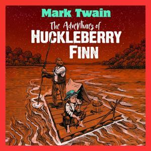 The Adventures of Huckleberry Finn by Mark Twain