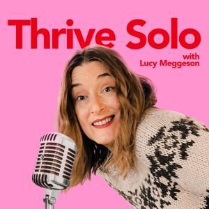Thrive Solo by Lucy Meggeson