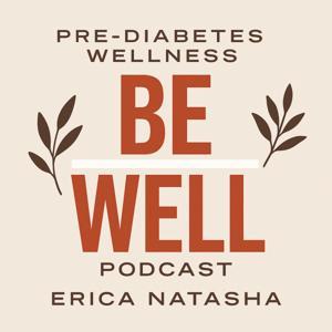Pre-Diabetes Wellness by Erica Natasha