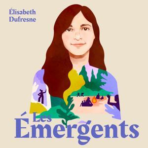 Les Émergents by Elisabeth Dufresne