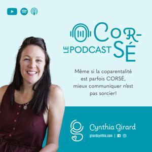 Podcast #CoRsÉ | Mieux communiquer en coparentalité by CoRsÉ