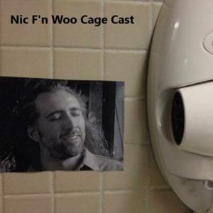 Nic F'n Woo Cage Cast by Nic F'n Wow Cage Cast