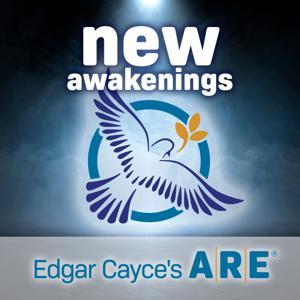 New Awakenings with Edgar Cayce's A.R.E. by Edgar Cayce's Association for Research and Enlightenment