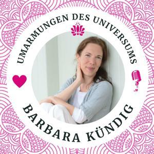 Umarmungen des Universums – Für innere Ruhe, Heilung und Intuition by Barbara Kündig