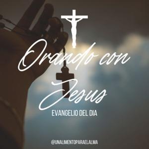 Evangelio Del Día Del Hoy -Un Alimento Para El Alma by Un Alimento Para El Alma