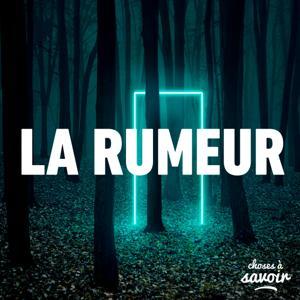 La rumeur by Choses à Savoir