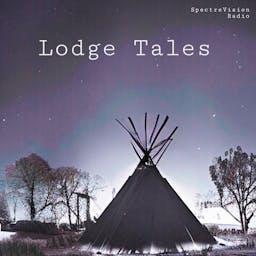 Lodge Tales by SpectreVision Radio