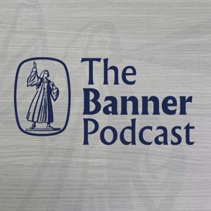 The Banner Podcast by Banner of Truth