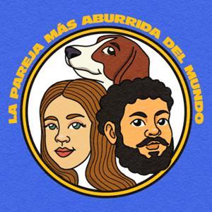 La Pareja Más Aburrida del Mundo by La pareja más aburrida del mundo