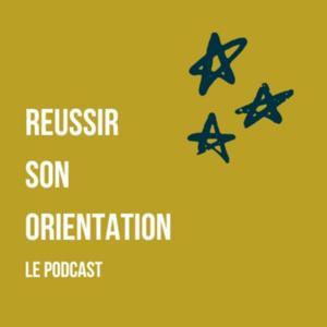 Réussir son orientation, le podcast by Corine Holroyd