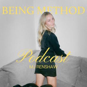The Being Method Podcast by MJ Renshaw