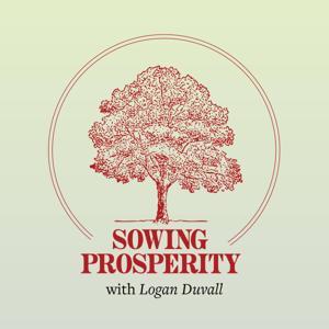 Sowing Prosperity by Logan Duvall