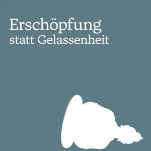 Erschöpfung statt Gelassenheit - Warum Achtsamkeit die falsche Antwort auf ziemlich jede Frage ist by Kathrin Fischer