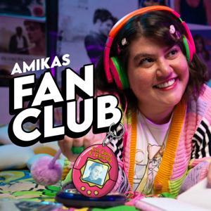 Amikas Fan Club by Amikas podcast club