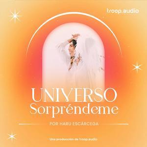 Universo Sorpréndeme by Haru Escárcega