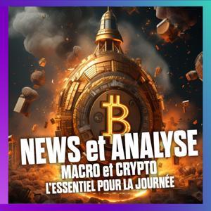 L'essentiel des NEWS et de l'analyse CRYPTO et MACRO by Cryptolyze