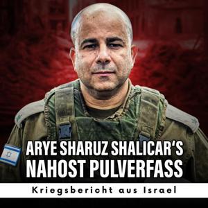 Arye Sharuz Shalicar‘s Nahost Pulverfass - Podcast aus Israel by newsflash24.de x podlabel