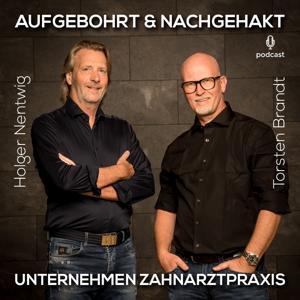 Unternehmen Zahnarztpraxis - Aufgebohrt  Nachgehakt by Holger Nentwig  Torsten Brandt