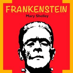 Frankenstein by Mary Shelley