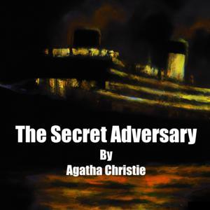 The Secret Adversary by Agatha Christie by Inception Point Ai