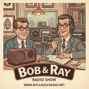 Bob and Ray Show by Entertainment Radio