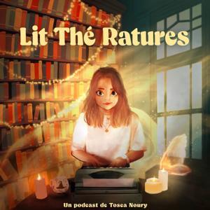 Lit Thé Ratures by Tosca Noury