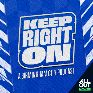 Keep Right On - A Birmingham City Podcast by Reach Podcasts