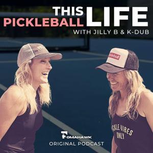 This Pickleball Life by This Pickleball Life with Jilly B and K Dub