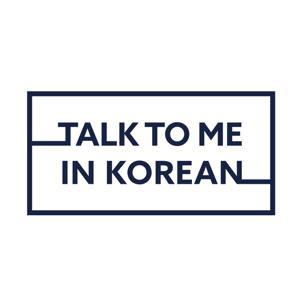 Talk To Me In Korean by TTMIK