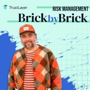 Risk Management: Brick by Brick by TrustLayer