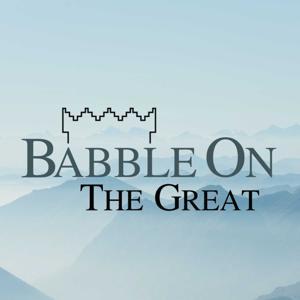 Babble On The Great by ExJW Caleb