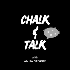 Chalk & Talk by Anna Stokke